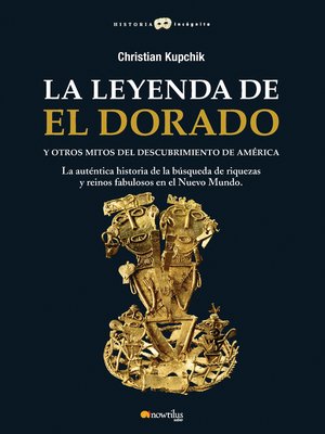 cover image of La leyenda de El Dorado y otros mitos del Descubrimiento de América